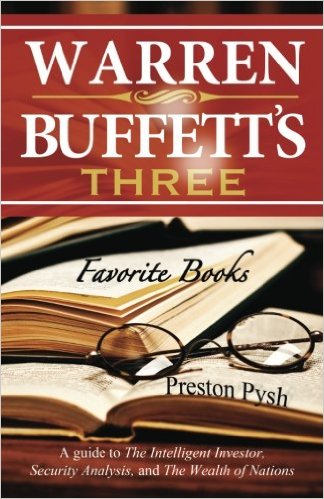 Warren Buffett’s 3 Favorite Books: A guide to The Intelligent Investor, Security Analysis, and The Wealth of Nations