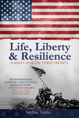 Life, Liberty and Resilience: A Man’s War on Three Fronts
