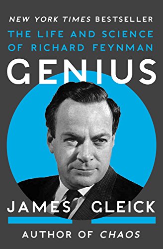Genius: The Life and Science of Richard Feynman