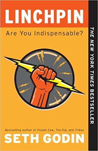 Linchpin: Are You Indispensable?