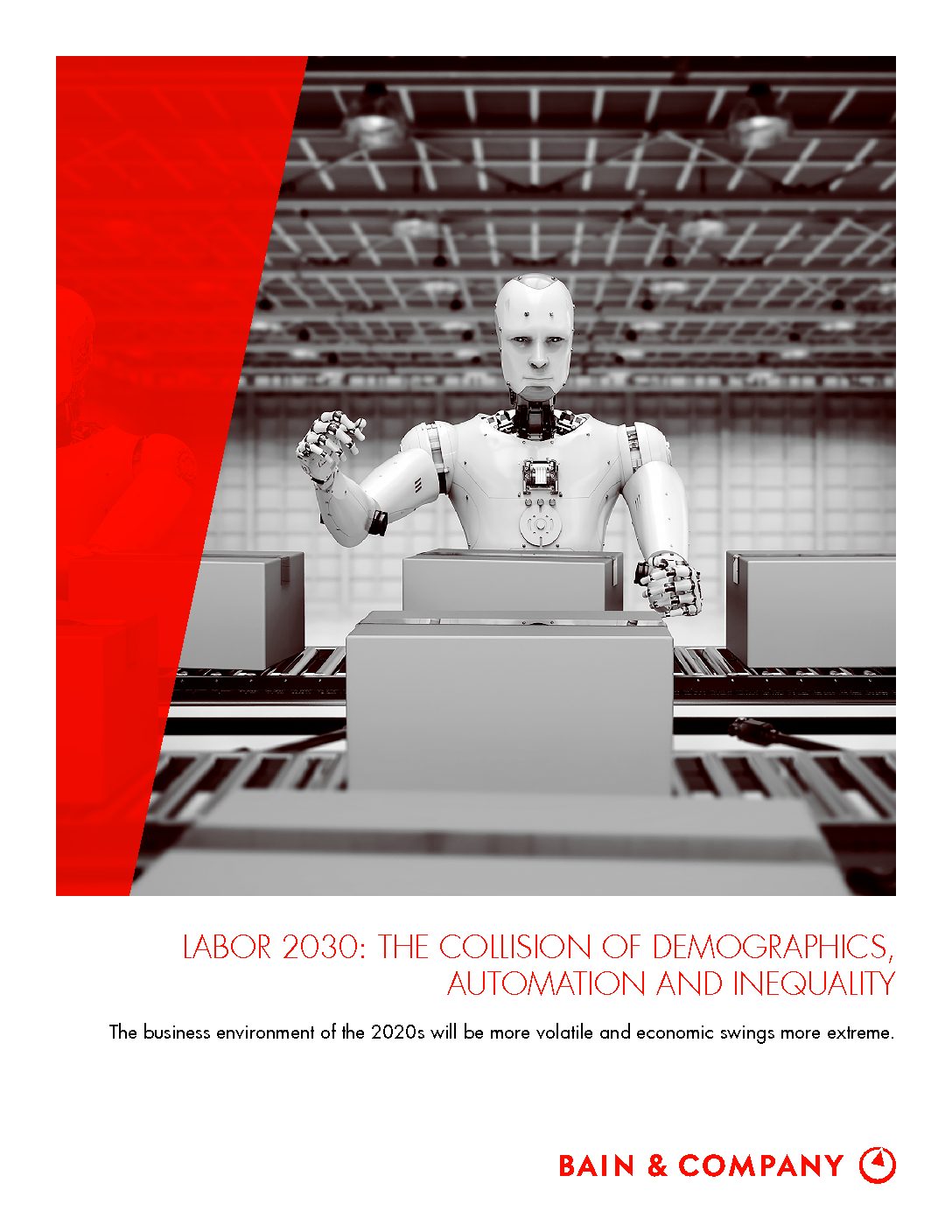 Labor 2030: The Collision of Demographics, Automation and Inequality