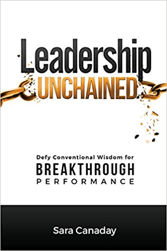 Leadership Unchained: Defy Conventional Wisdom for Breakthrough Performance
