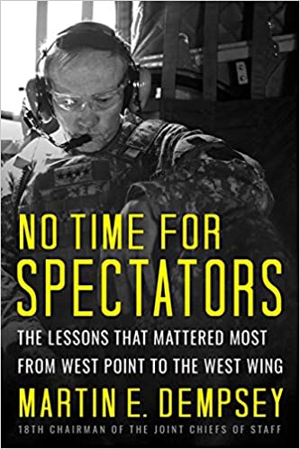 No Time for Spectators: The Lessons that Mattered Most from West Point to the West Wing