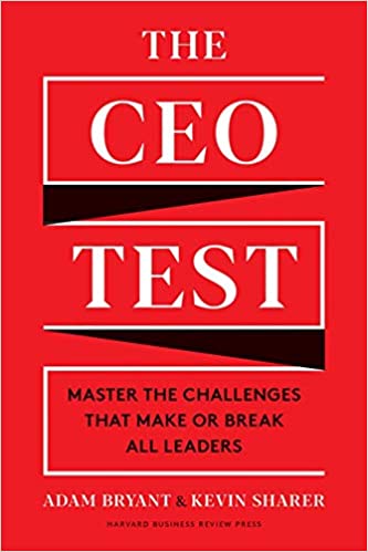 The CEO Test: Master the Challenges That Make or Break All Leaders