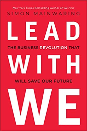 Lead with We: The Business Revolution That Will Save Our Future