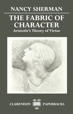The Fabric of Character: Aristotle’s Theory of Virtue