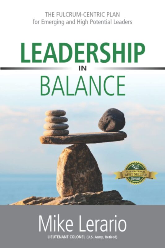 Leadership in Balance: THE FULCRUM-CENTRIC PLAN for Emerging and High Potential Leaders