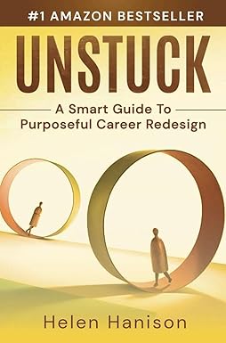 UNSTUCK: A Smart Guide to Purposeful Career Redesign