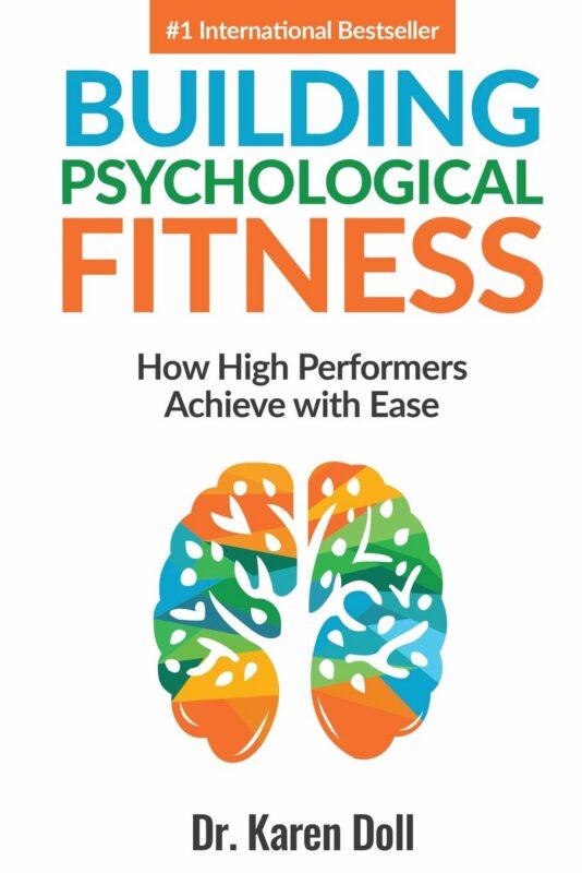 Building Psychological Fitness: How High Performers Achieve with Ease (Psychological Fitness